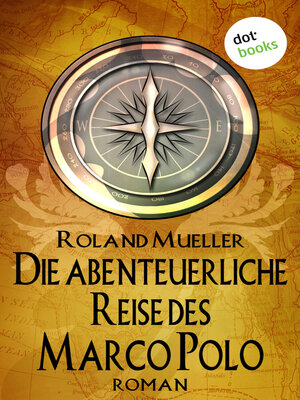 cover image of Die abenteuerliche Reise des Marco Polo